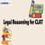 Legal Reasoning for CLAT 2026 - Legal Aptitude, Question Papers, Tips & Tricks